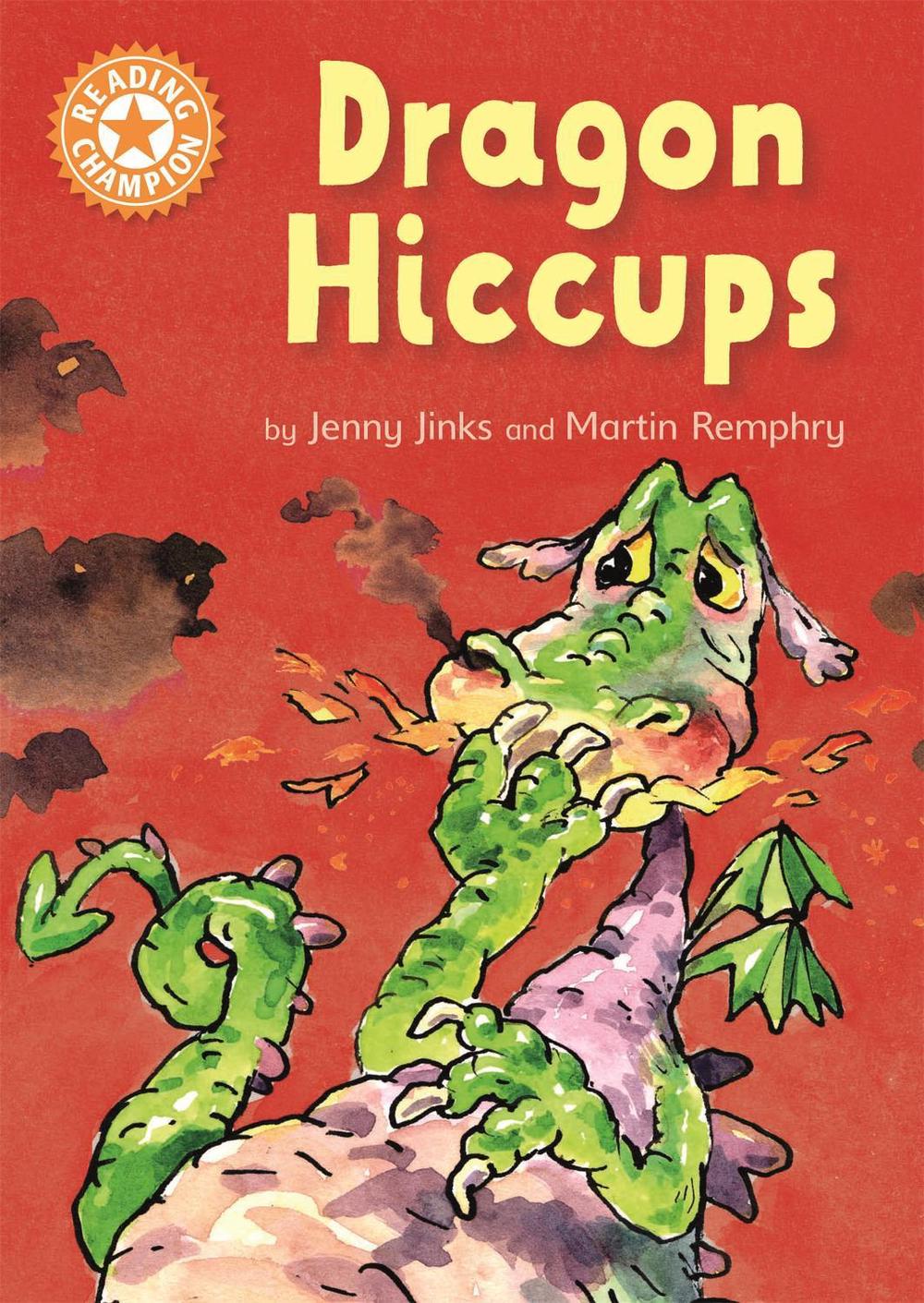 Reading Champion: Dragon's Hiccups by Jenny Jinks - ISBN: 9781445153520