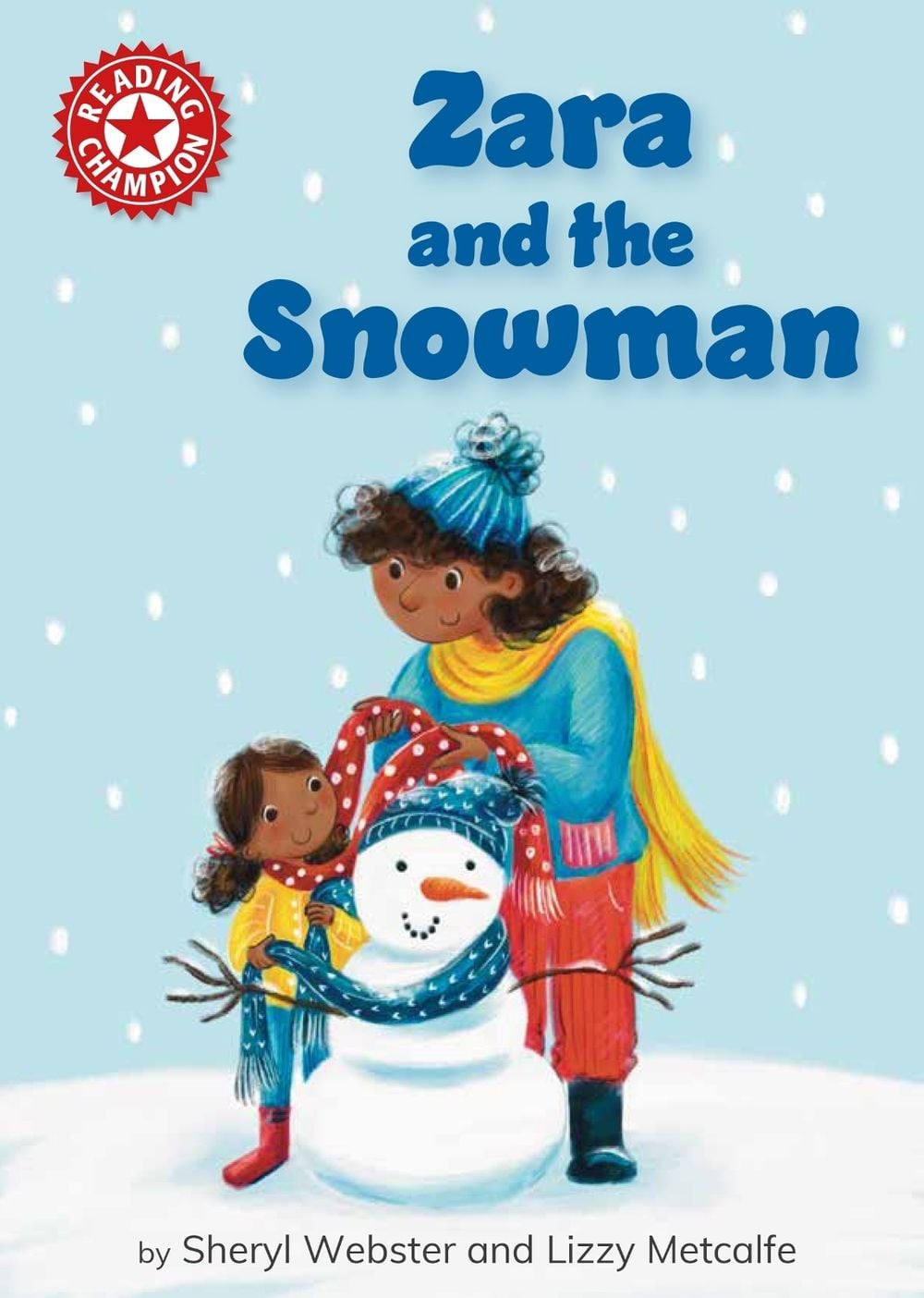 Reading Champion: Zara and the Snowman by Sheryl Webster - ISBN: 9781445154398
