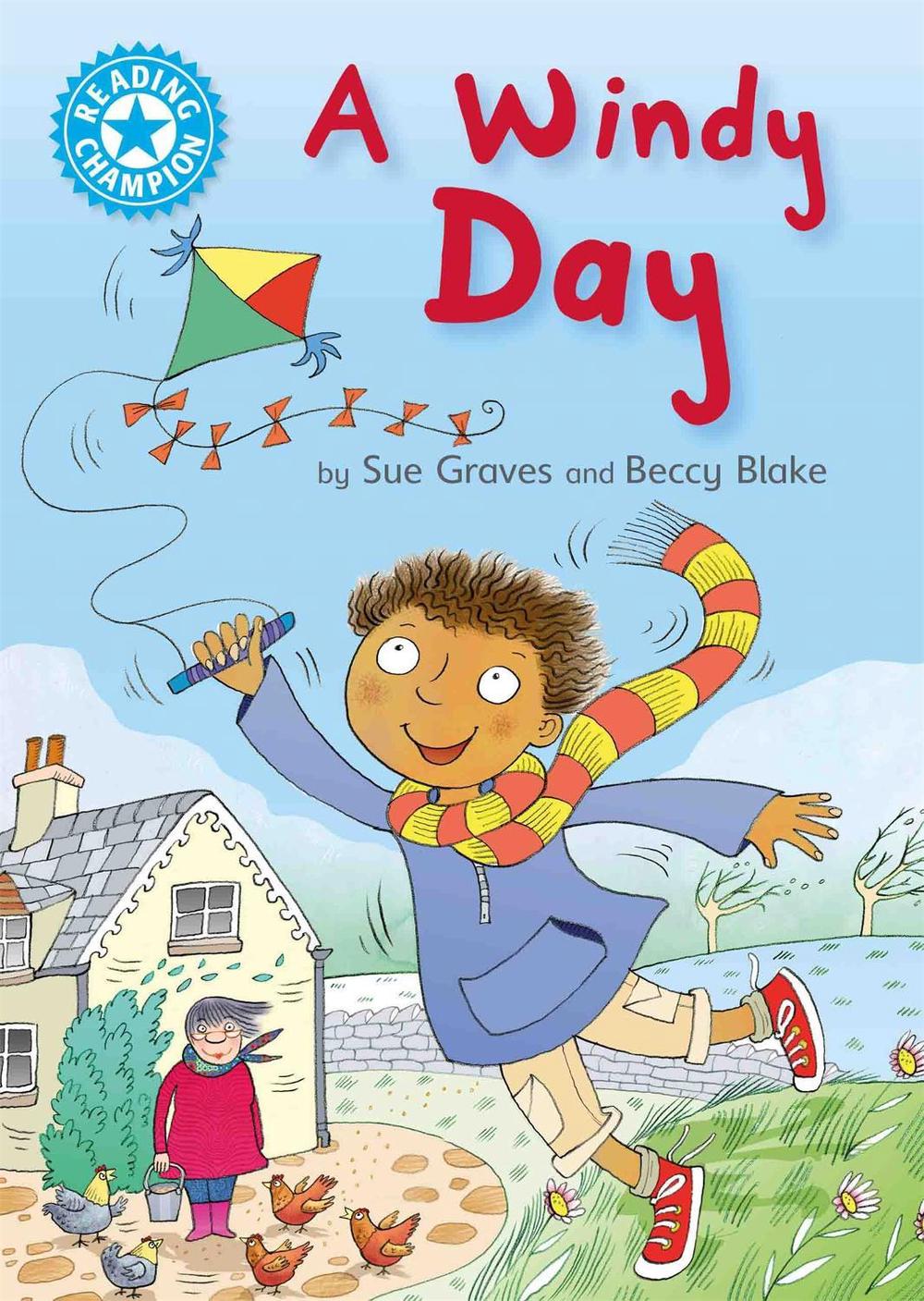 Reading Champion: A Windy Day by Sue Graves - ISBN: 9781445154763