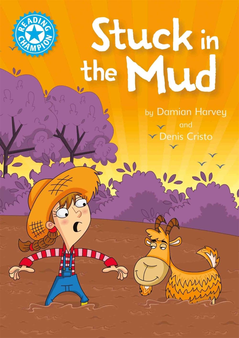 Reading Champion: Stuck in the Mud by Damian Harvey - ISBN: 9781445154848