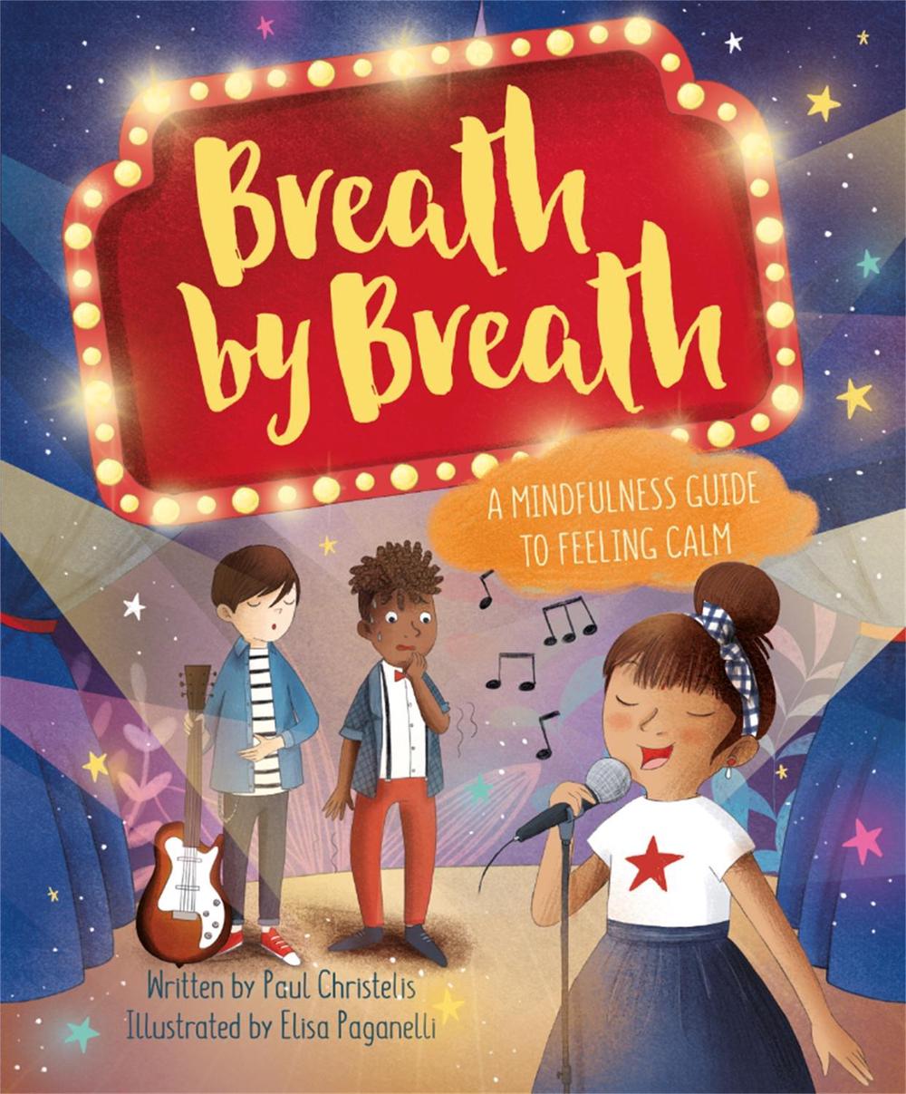 Mindful Me: Breath by Breath by Paul Christelis - ISBN: 9781445157030