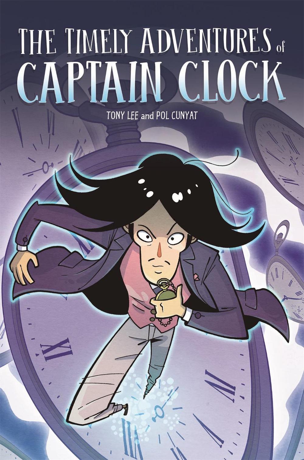 EDGE: Bandit Graphics: The Timely Adventures of Captain Clock by Tony Lee - ISBN: 9781445157146