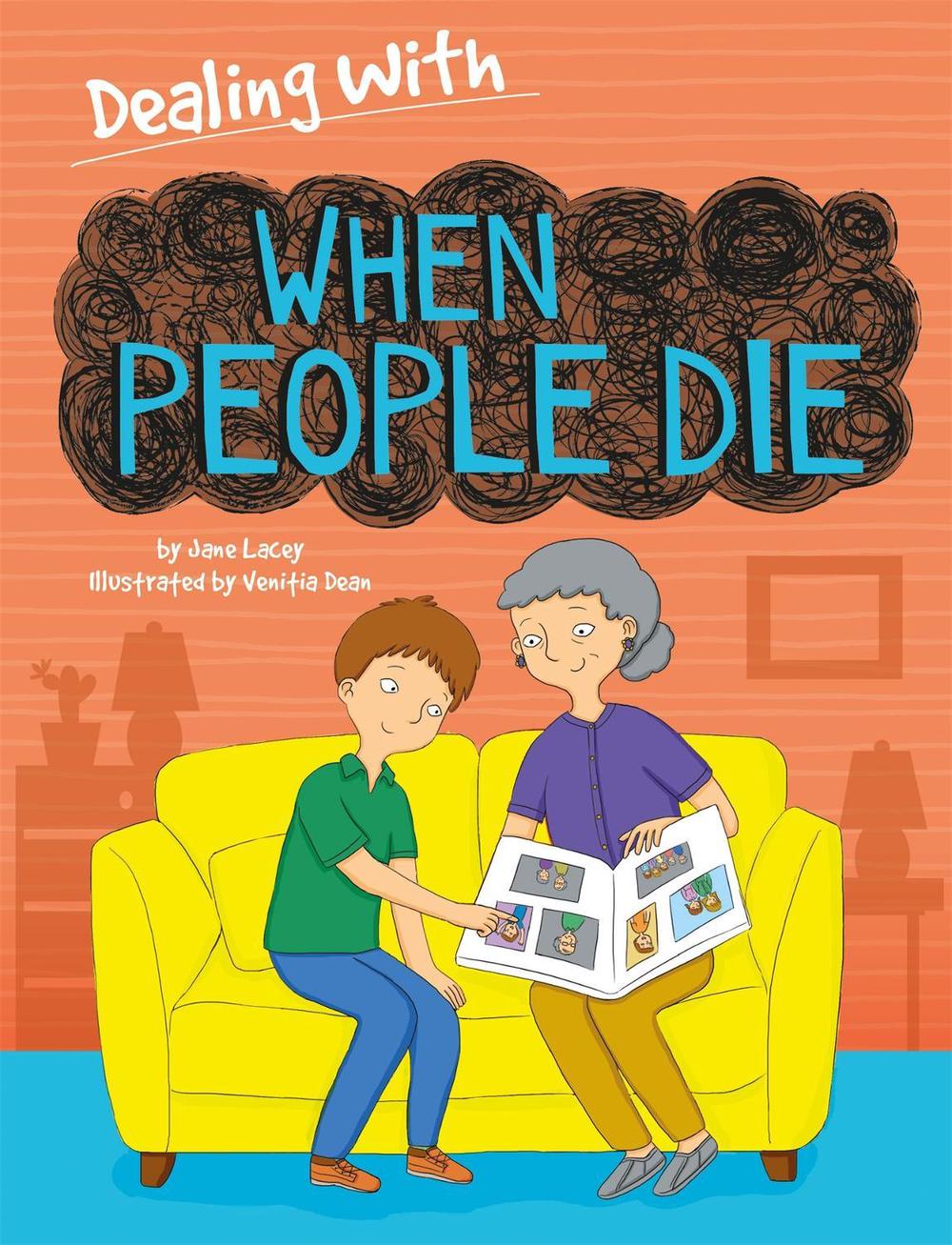 Dealing With...: When People Die by Jane Lacey - ISBN: 9781445157986