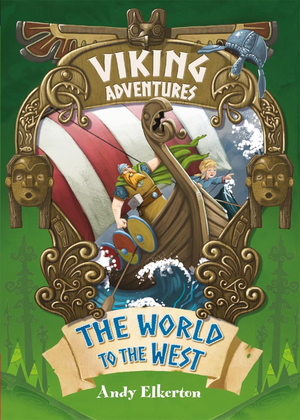 Viking Adventures: The World to the West by Andy Elkerton - ISBN: 9781445158396