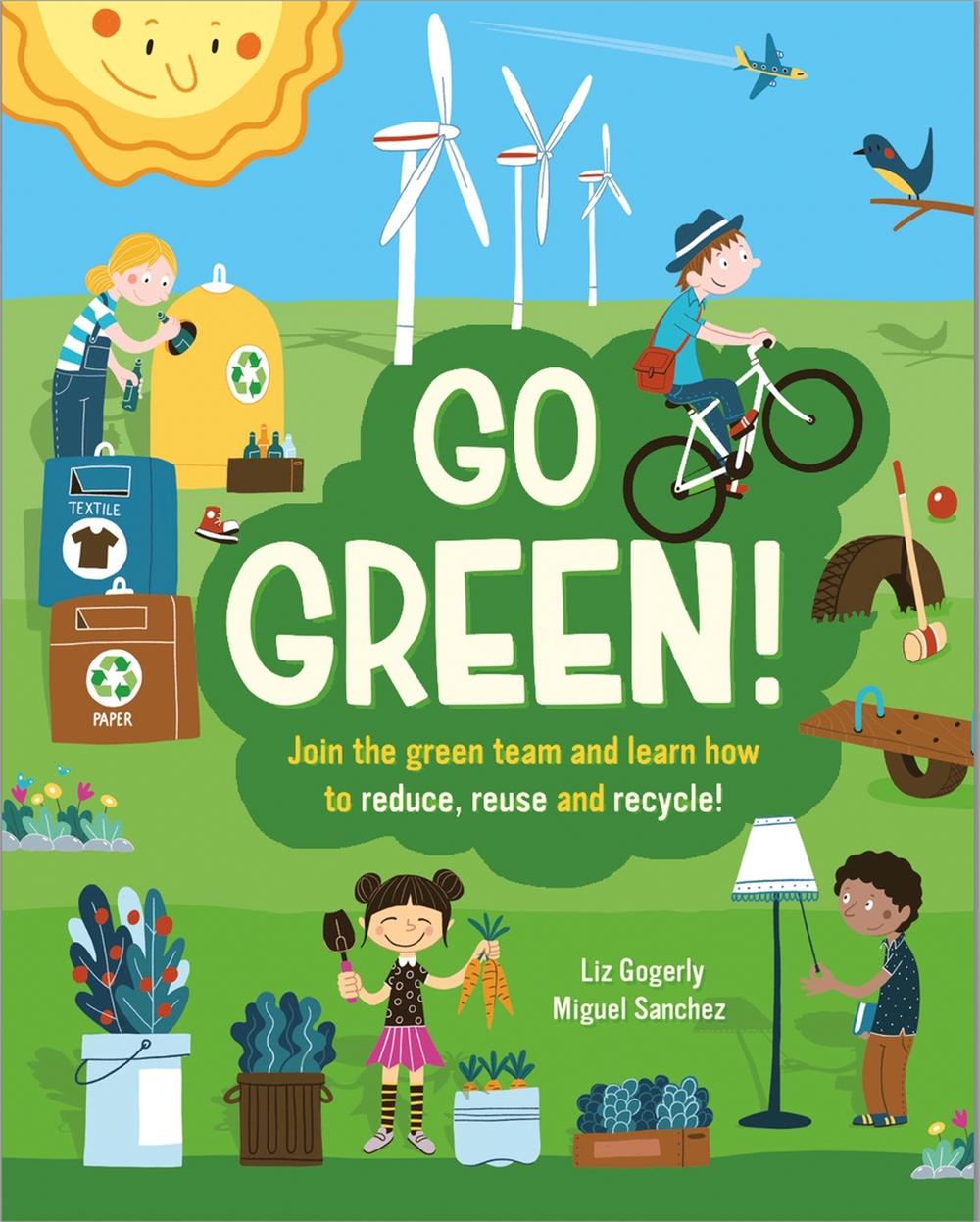 Go Green! by Liz Gogerly - ISBN: 9781445158501