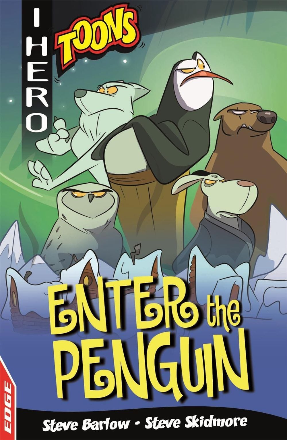 EDGE: I HERO: Toons: Enter The Penguin by Steve Barlow - ISBN: 9781445159249