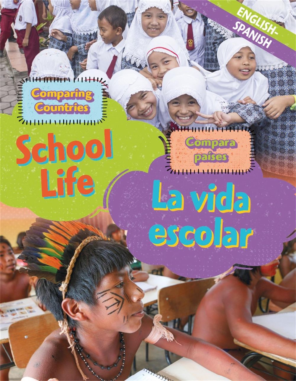 Dual Language Learners: Comparing Countries: School Life (English/Spanish) by Sabrina Crewe - ISBN: 9781445160047