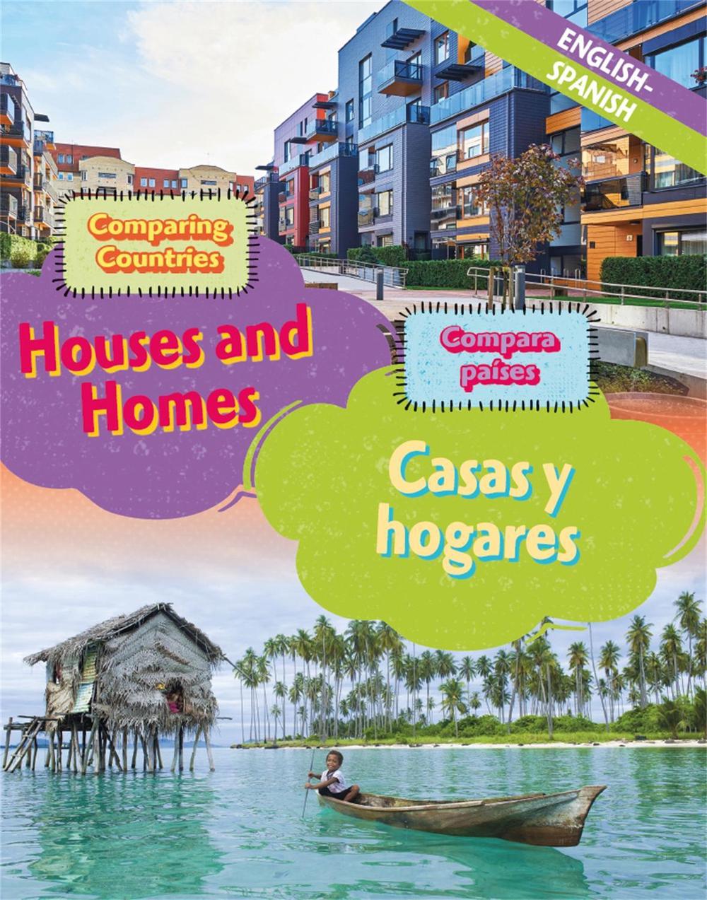 Dual Language Learners: Comparing Countries: Houses and Homes (English/Spanish) by Sabrina Crewe - ISBN: 9781445160245