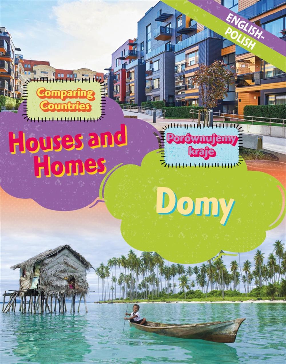 Dual Language Learners: Comparing Countries: Houses and Homes (English/Polish) by Sabrina Crewe - ISBN: 9781445160269