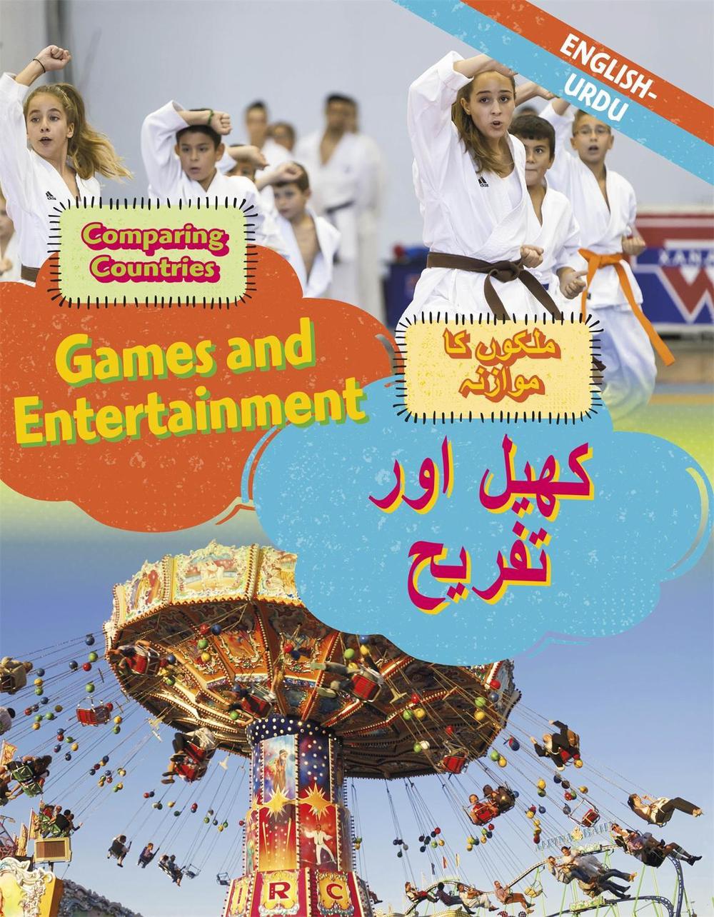 Dual Language Learners: Comparing Countries: Games and Entertainment (English/Urdu) by Sabrina Crewe - ISBN: 9781445160542