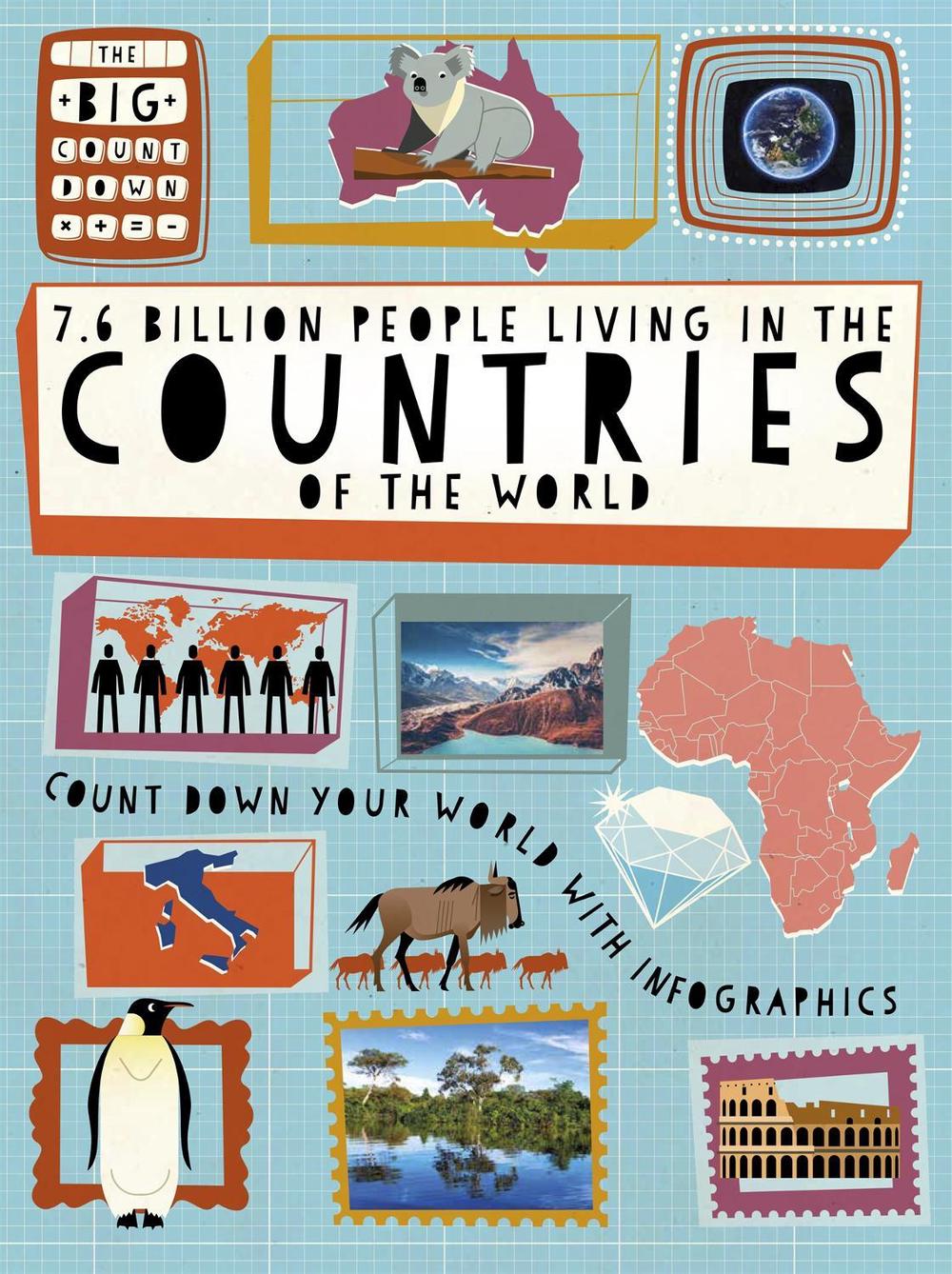 The Big Countdown: 7.6 Billion People Living in the Countries of the World by Ben Hubbard - ISBN: 9781445160832
