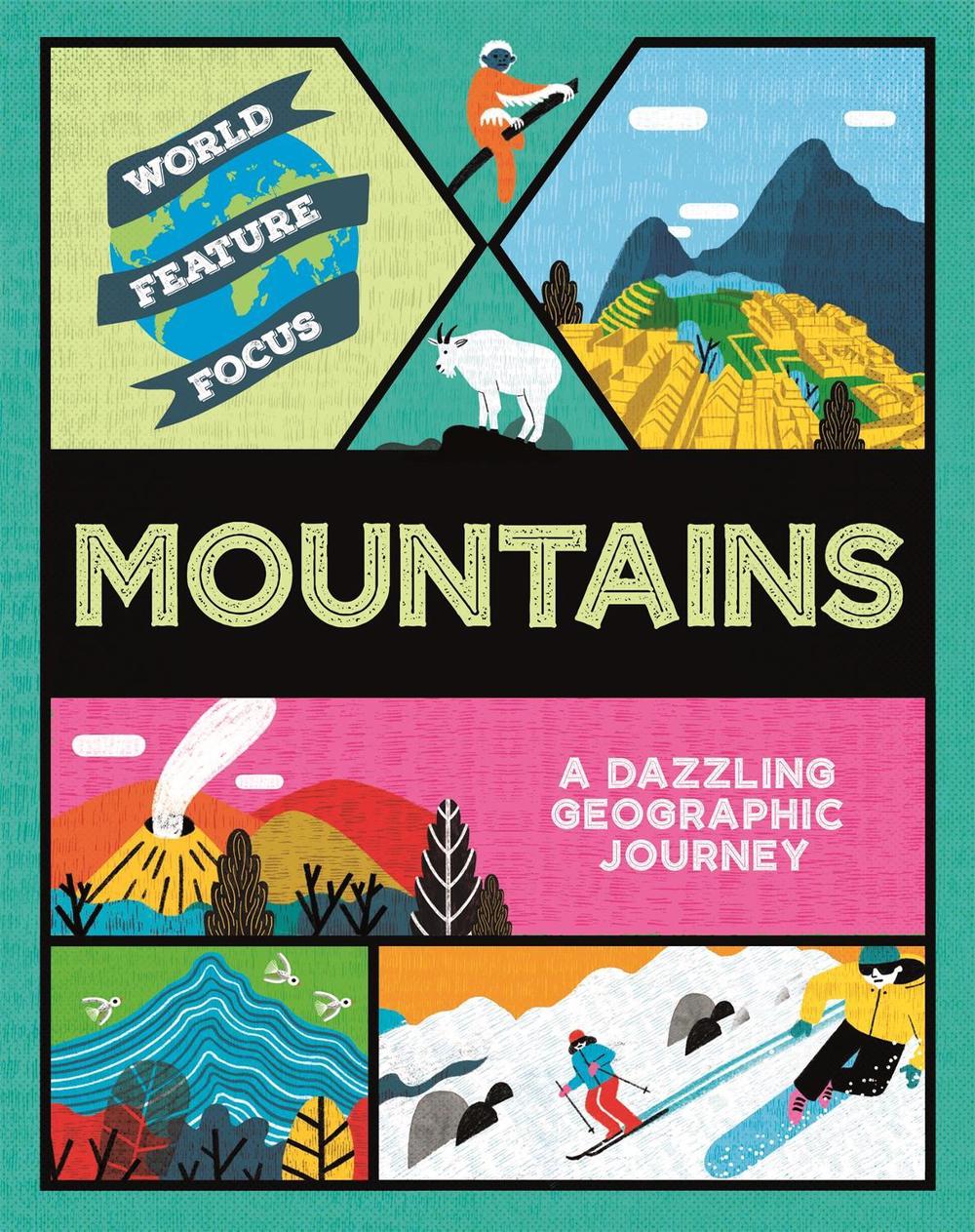 World Feature Focus: Mountains by Rebecca Kahn - ISBN: 9781445161969