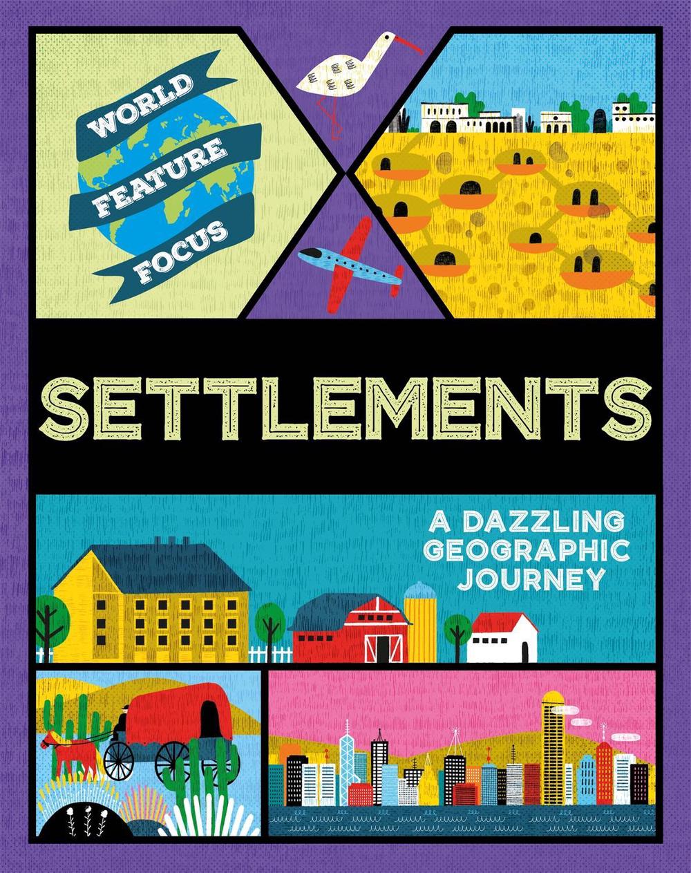 World Feature Focus: Settlements, 9781445161976