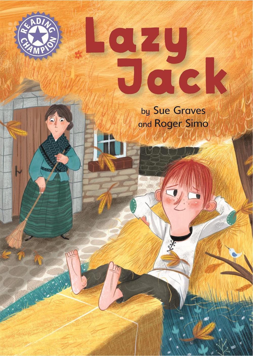 Reading Champion: Lazy Jack by Sue Graves - ISBN: 9781445162386