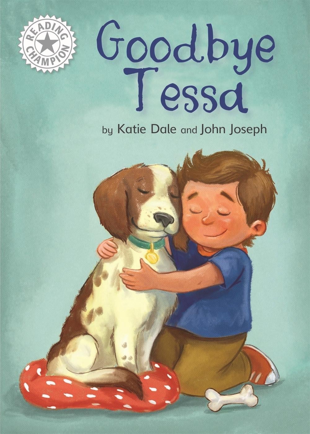 Reading Champion: Goodbye Tessa by Elizabeth Dale - ISBN: 9781445162782