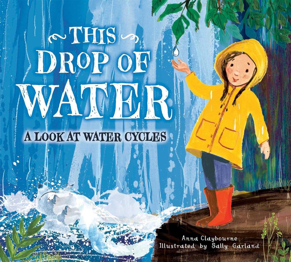 This Drop of Water by Anna Claybourne - ISBN: 9781445163642