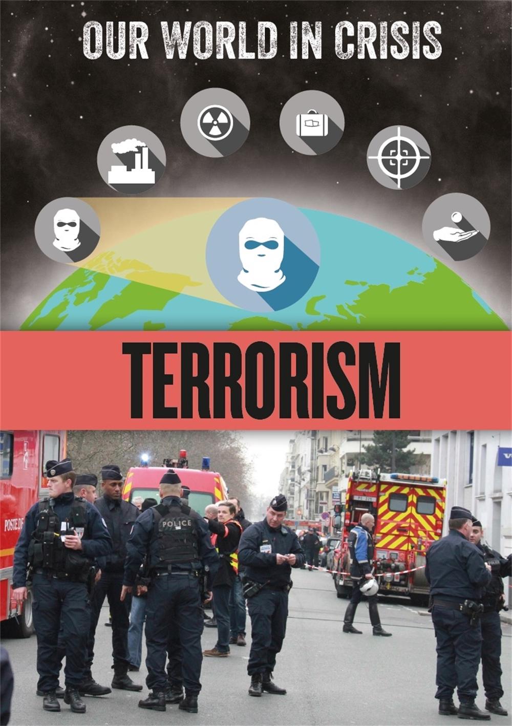 Our World in Crisis: Terrorism by Claudia Martin - ISBN: 9781445163796