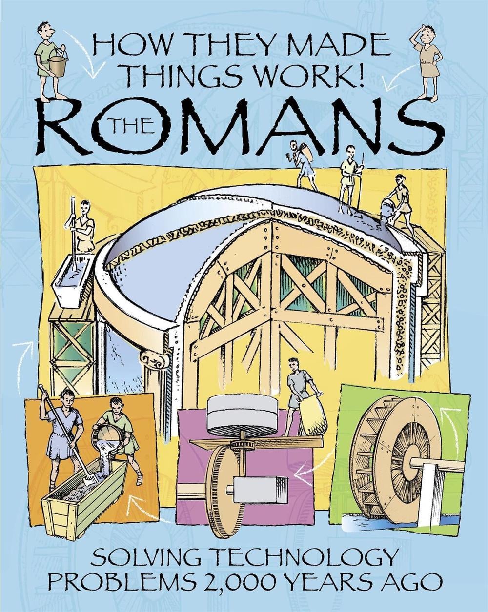 How They Made Things Work: Romans by Richard Platt - ISBN: 9781445164335