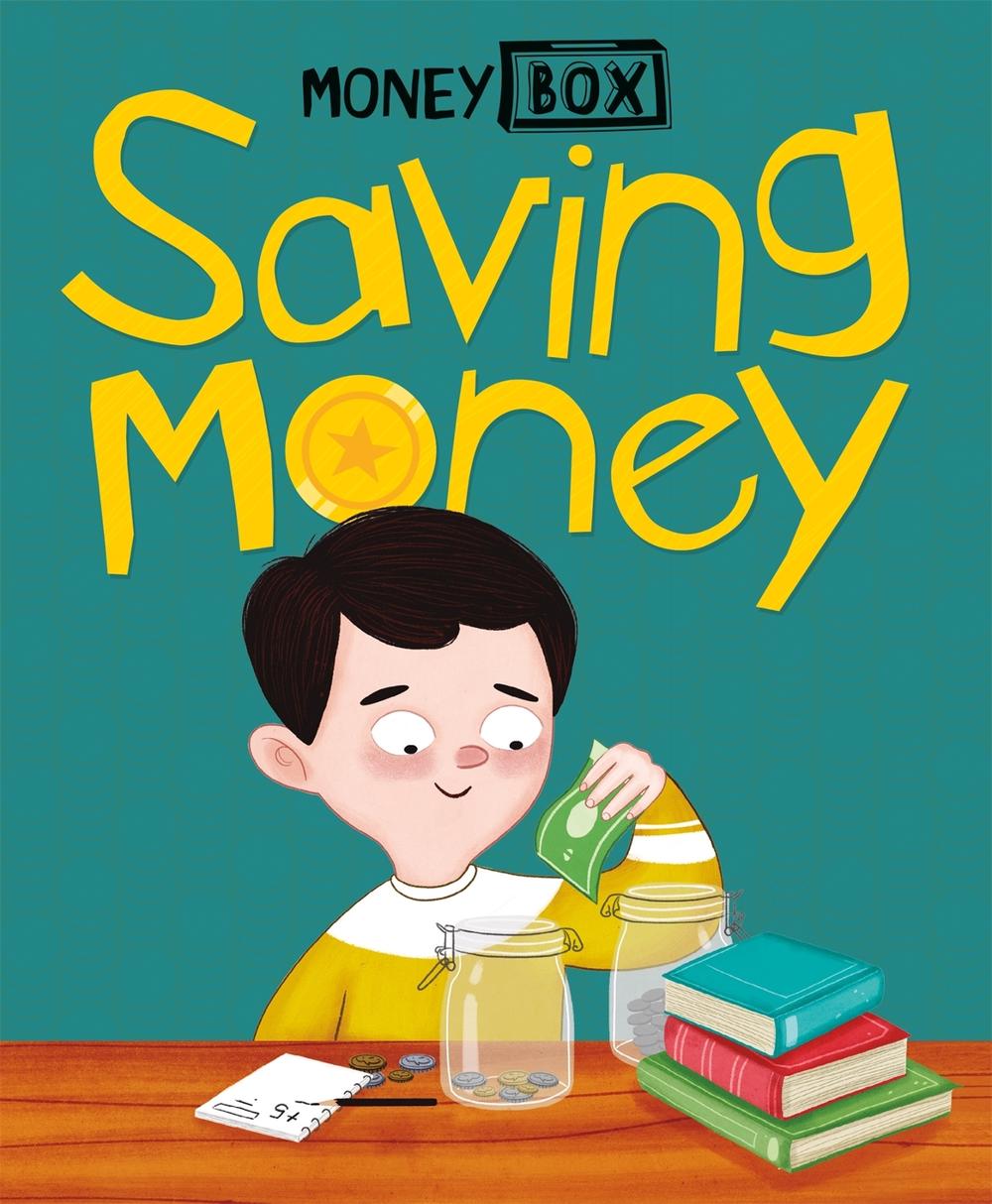 Money Box: Saving Money by Ben Hubbard - ISBN: 9781445164380