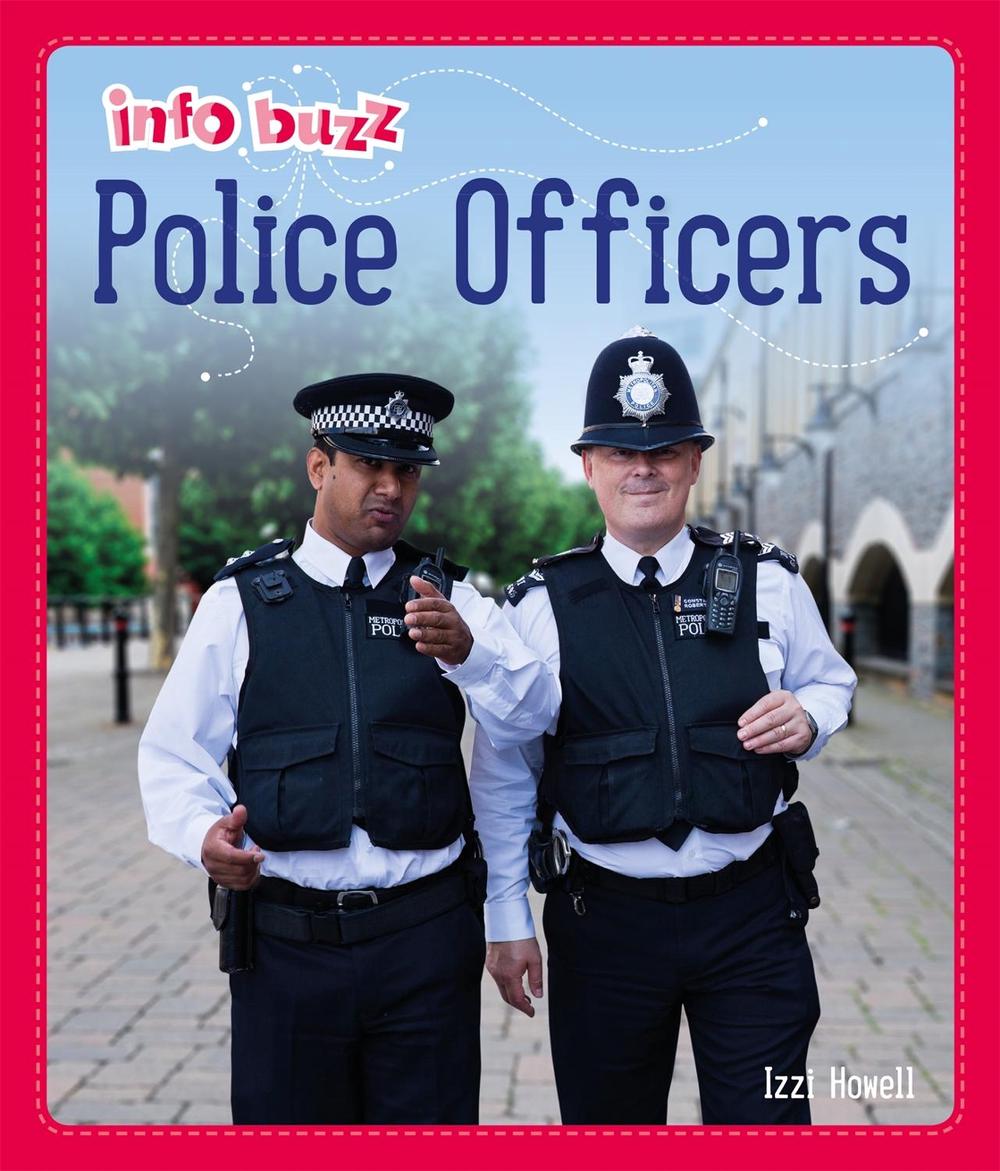 Info Buzz: People Who Help Us: Police Officers by Izzi Howell - ISBN: 9781445164922