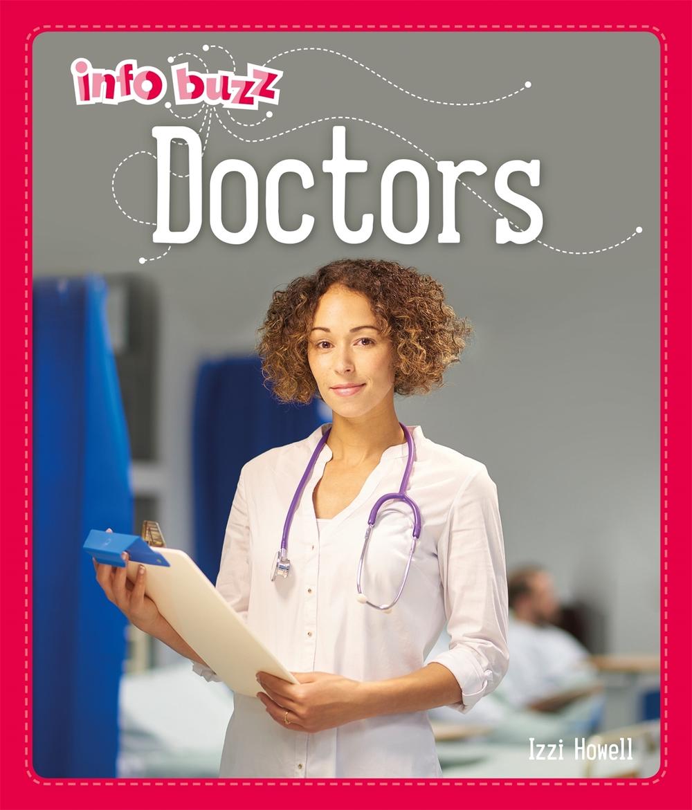 Info Buzz: People Who Help Us: Doctors by Izzi Howell - ISBN: 9781445164939
