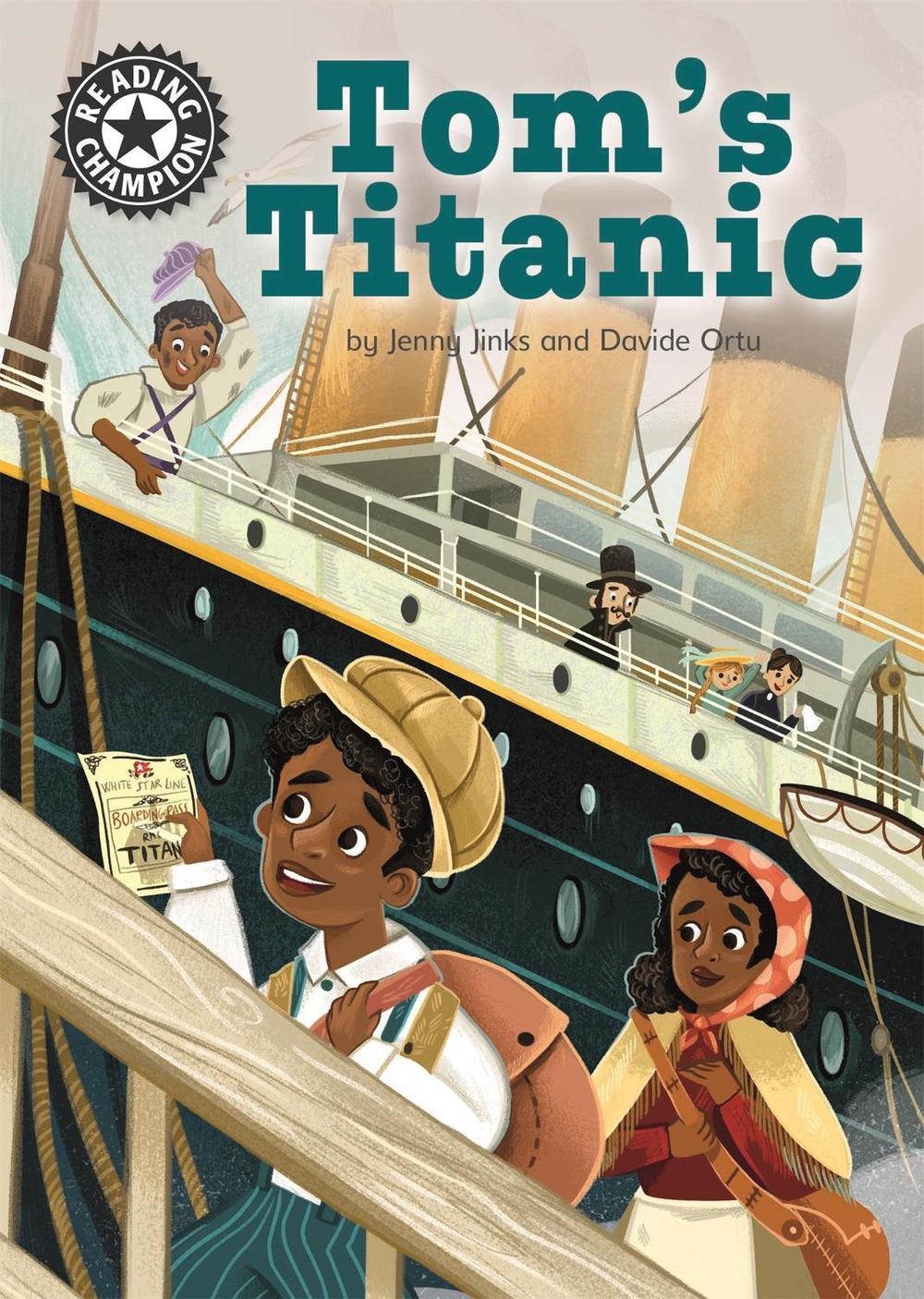 Reading Champion: Tom's Titanic by Jenny Jinks - ISBN: 9781445165158