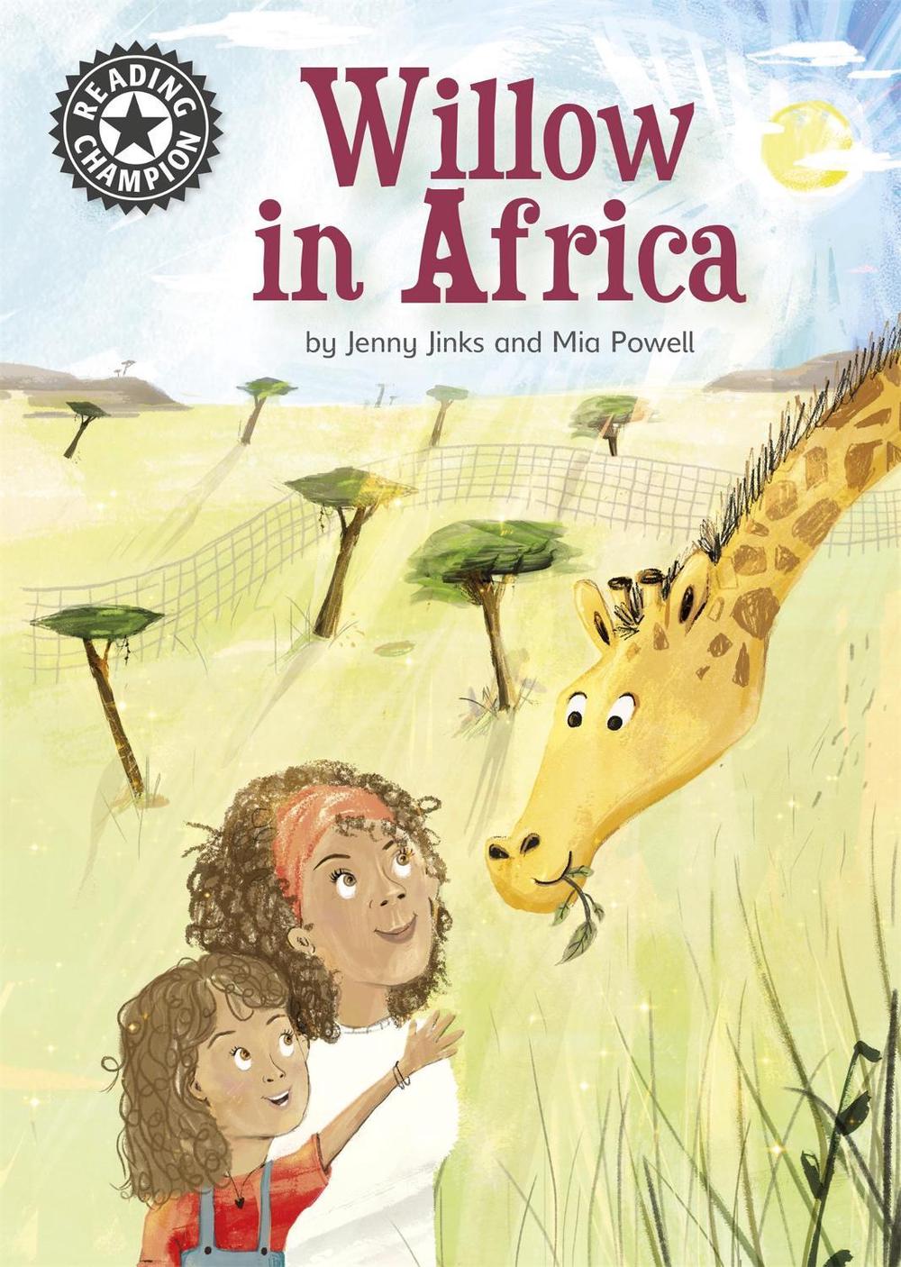 Reading Champion: Willow in Africa by Jenny Jinks - ISBN: 9781445165172