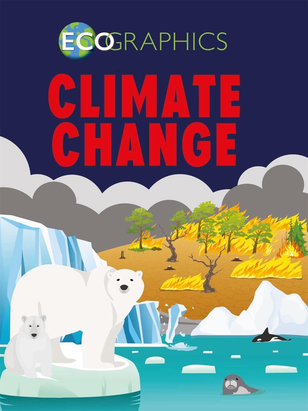 Ecographics: Climate Change, 9781445165721