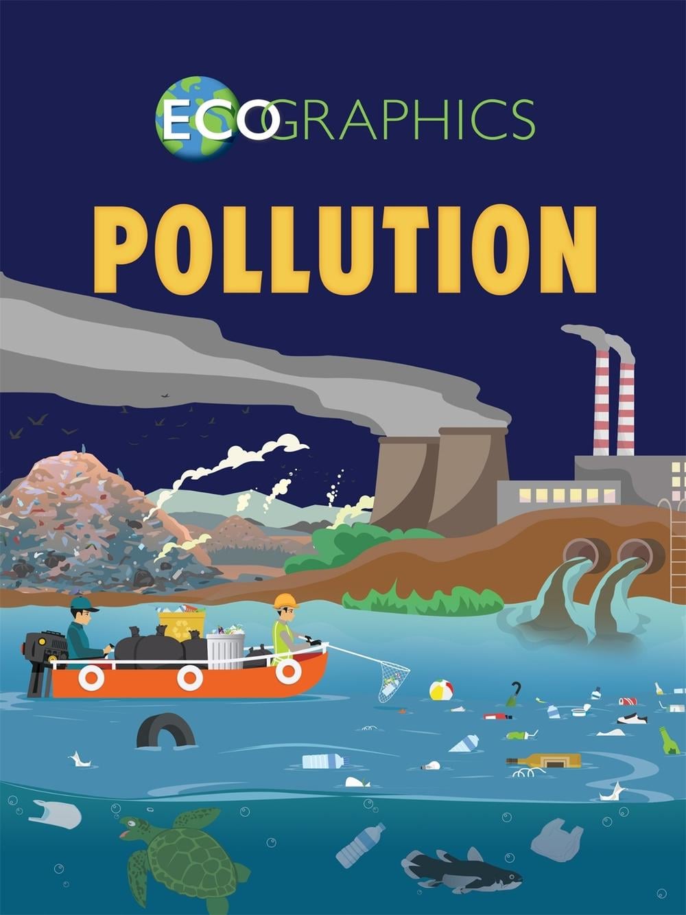 Ecographics: Pollution by Izzi Howell - ISBN: 9781445166018