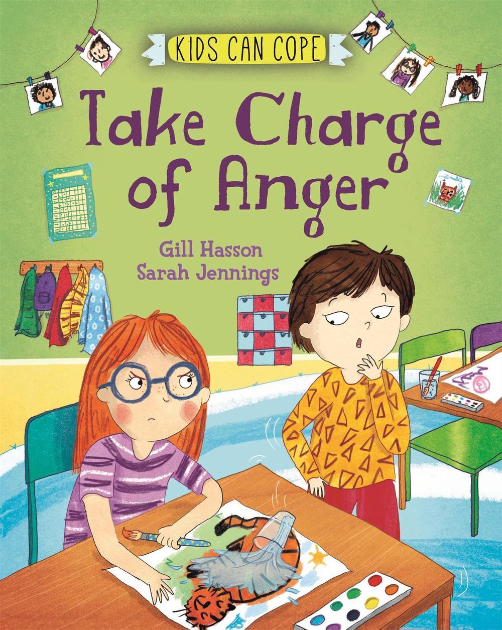 Kids Can Cope: Take Charge of Anger by Gill Hasson - ISBN: 9781445166070