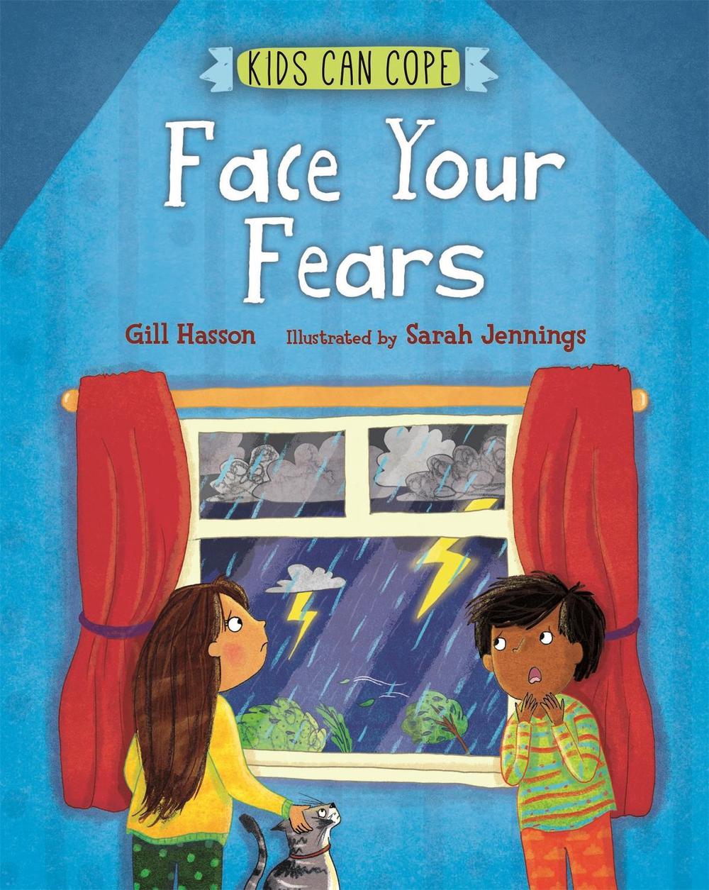 Kids Can Cope: Face Your Fears by Gill Hasson - ISBN: 9781445166094