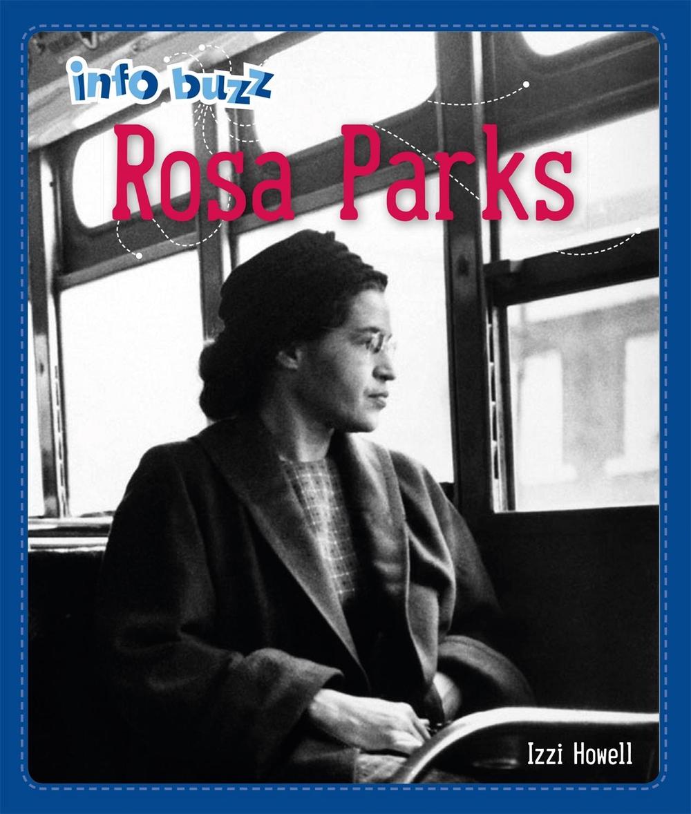 Info Buzz: Black History: Rosa Parks by Izzi Howell - ISBN: 9781445166261