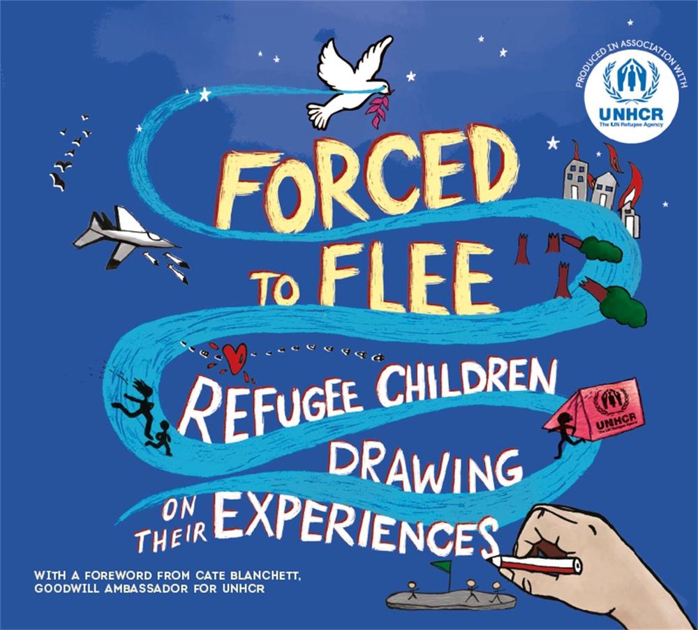 Forced to Flee by UNHCR - ISBN: 9781445166278