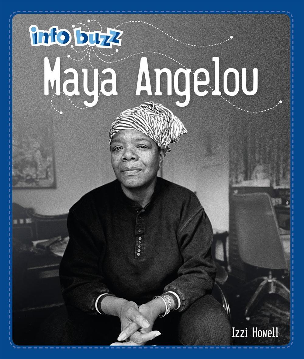 Info Buzz: Black History: Maya Angelou, 9781445166490