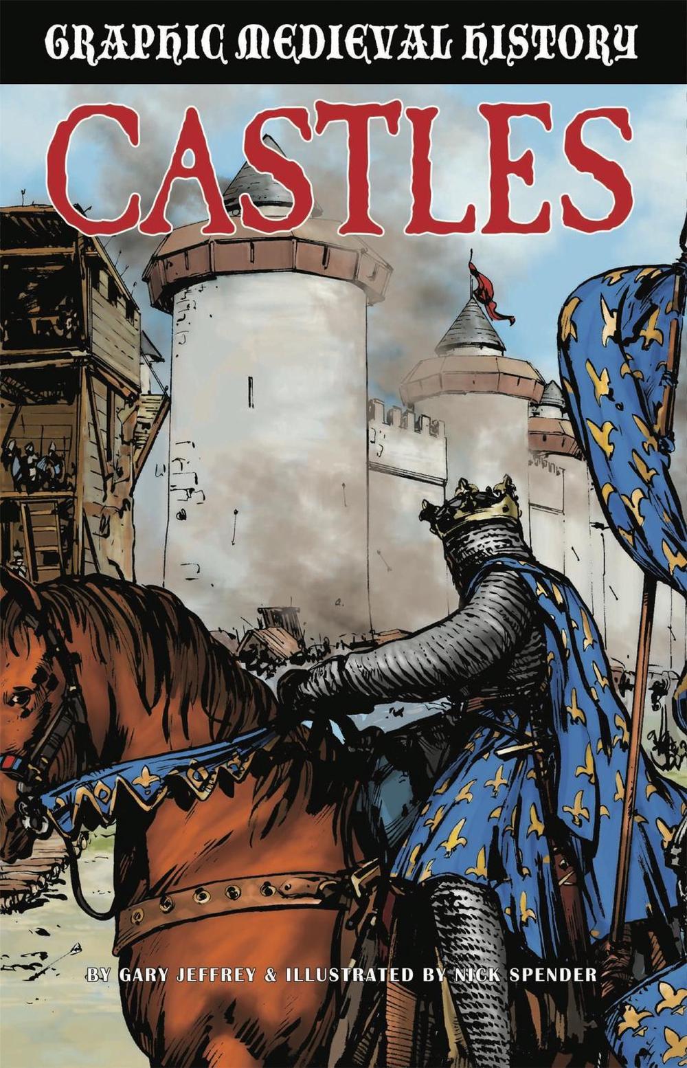 Graphic Medieval History: Castles, 9781445167237