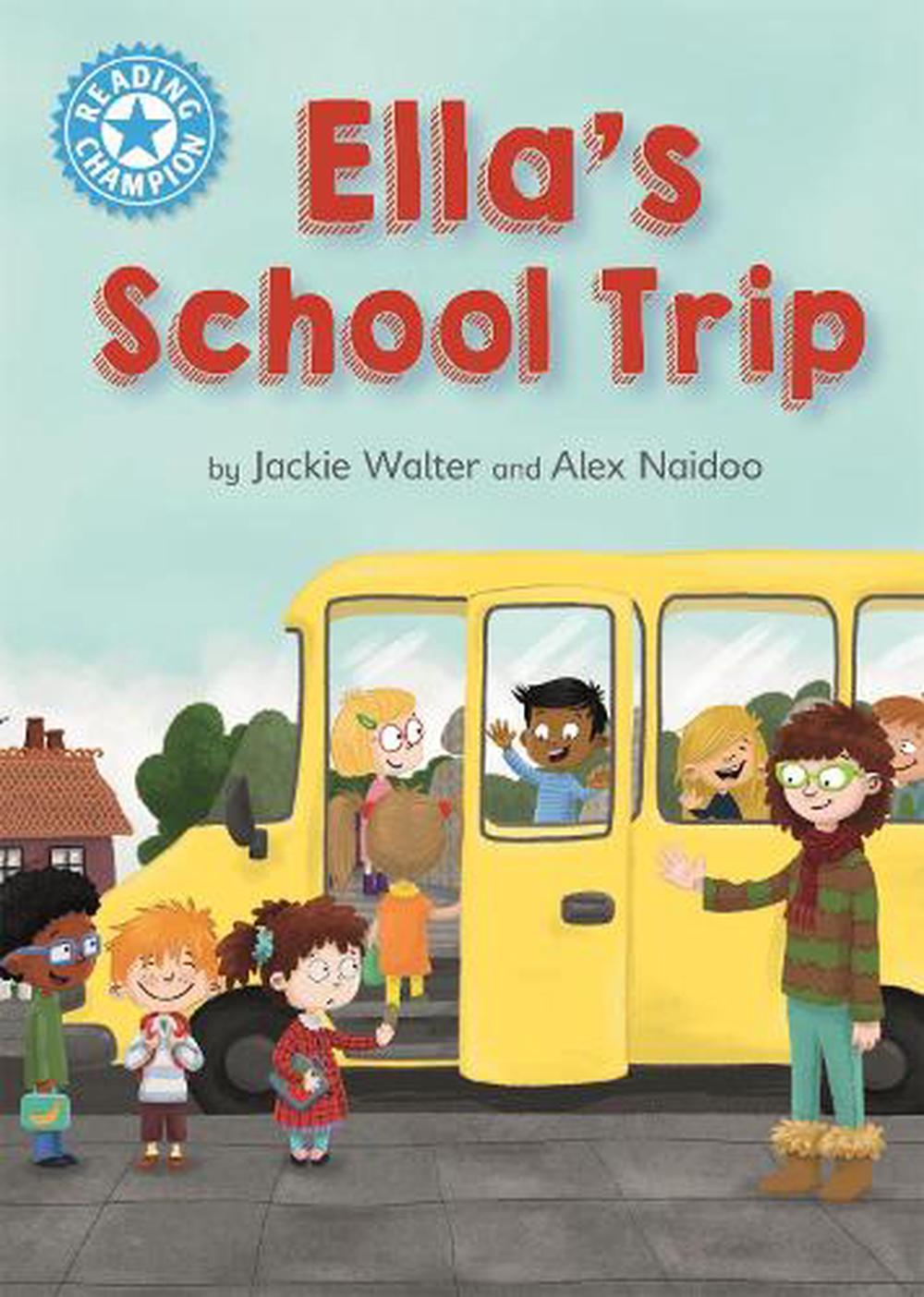 Reading Champion: Ella's School Trip, 9781445168067