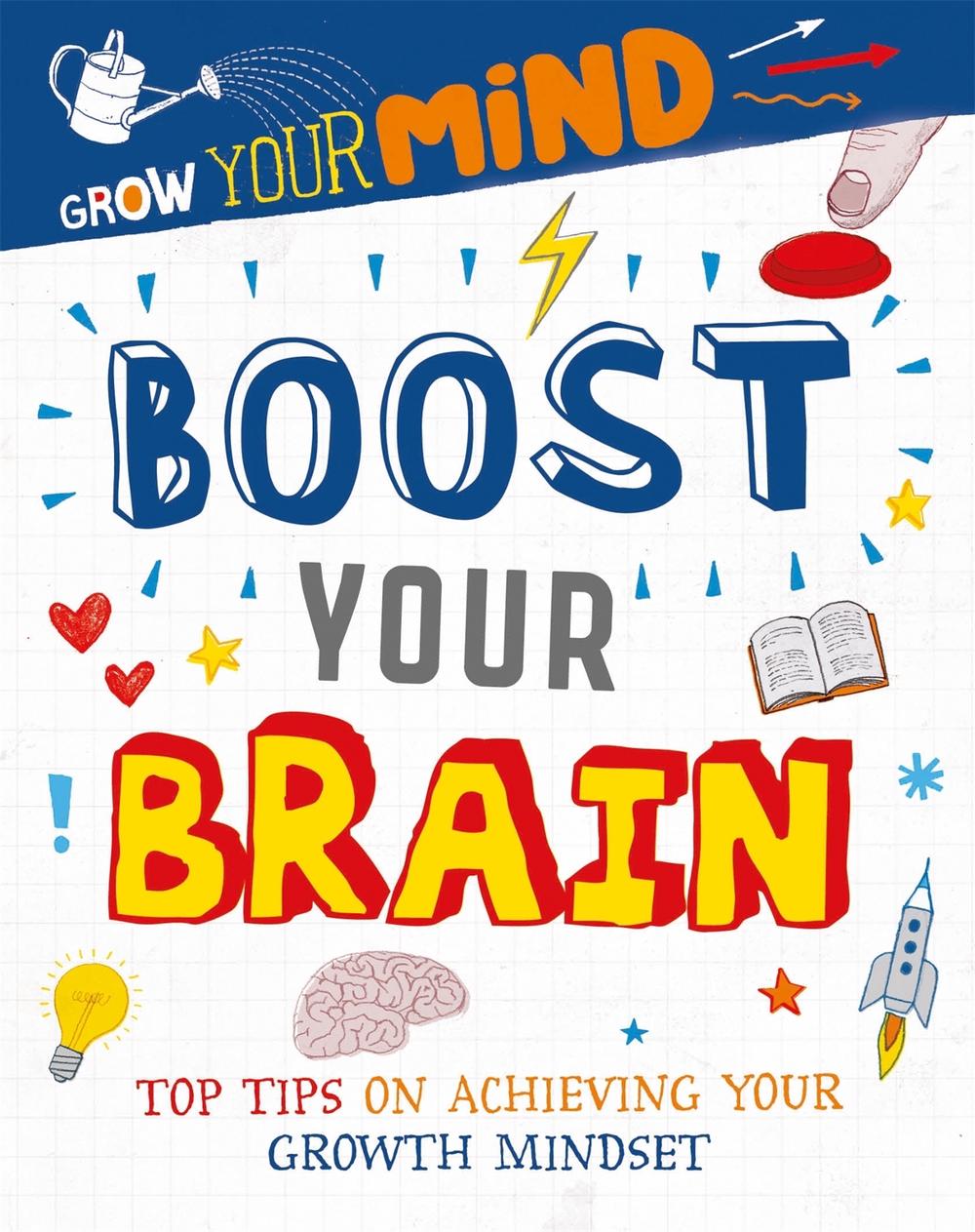 Grow Your Mind: Boost Your Brain by Alice Harman - ISBN: 9781445168609