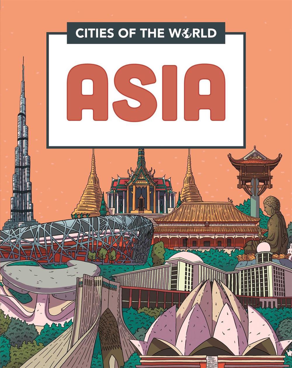 Cities of the World: Cities of Asia by Liz Gogerly - ISBN: 9781445168883