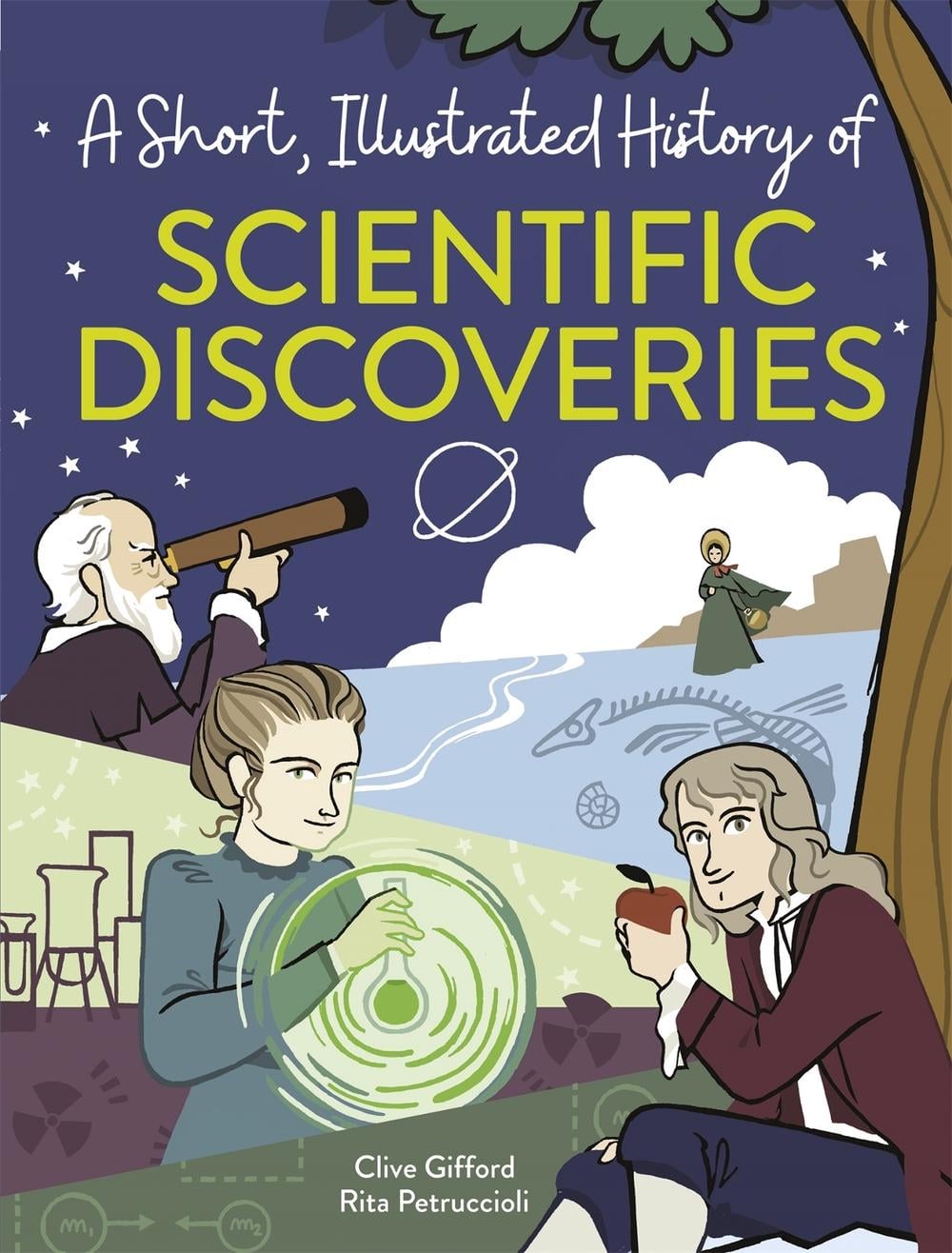 A Short, Illustrated History of... Scientific Discoveries by Clive Gifford - ISBN: 9781445169071
