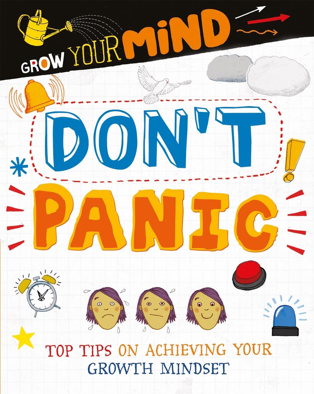Grow Your Mind: Don't Panic by Alice Harman - ISBN: 9781445169279