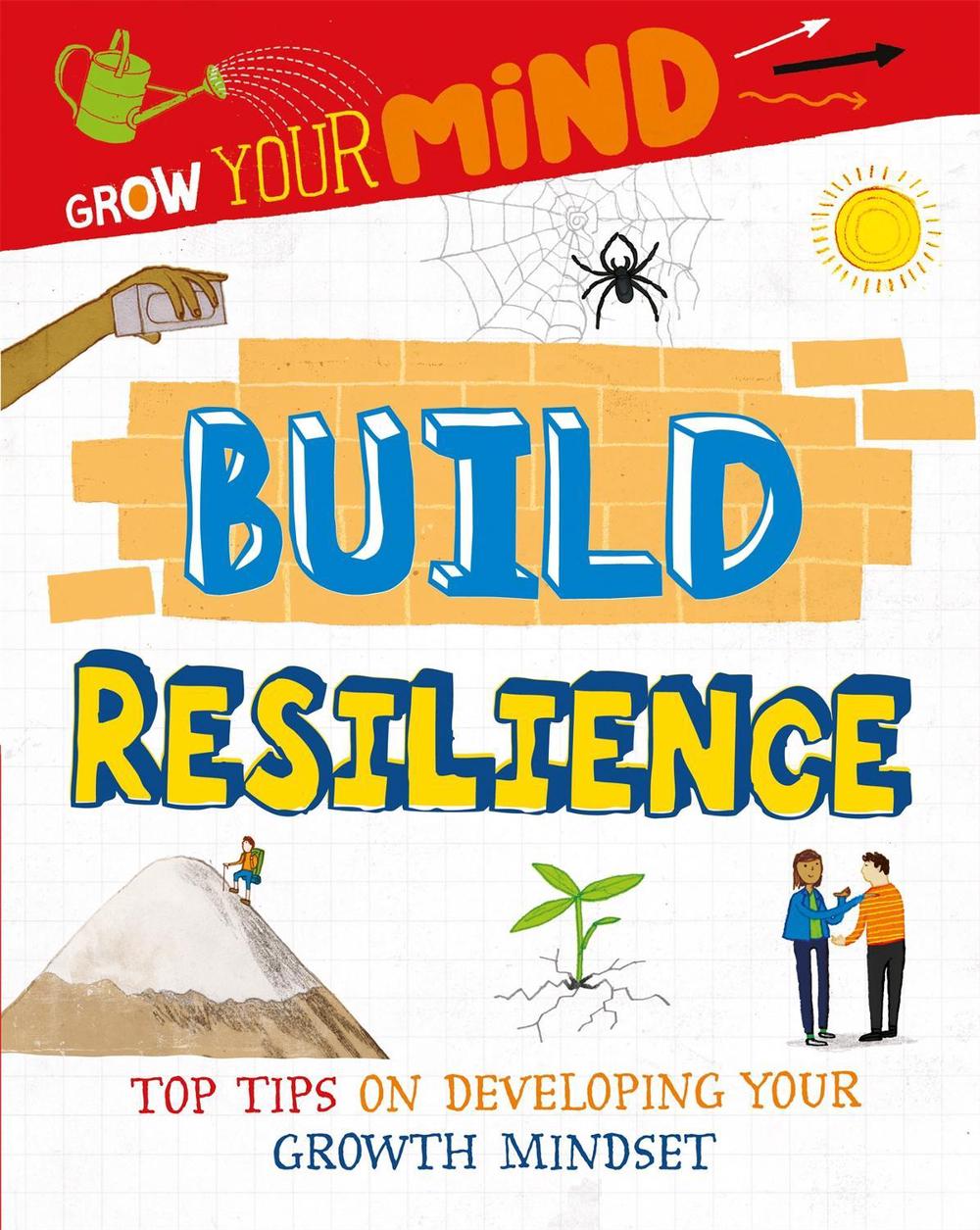 Grow Your Mind: Build Resilience by Alice Harman - ISBN: 9781445169309