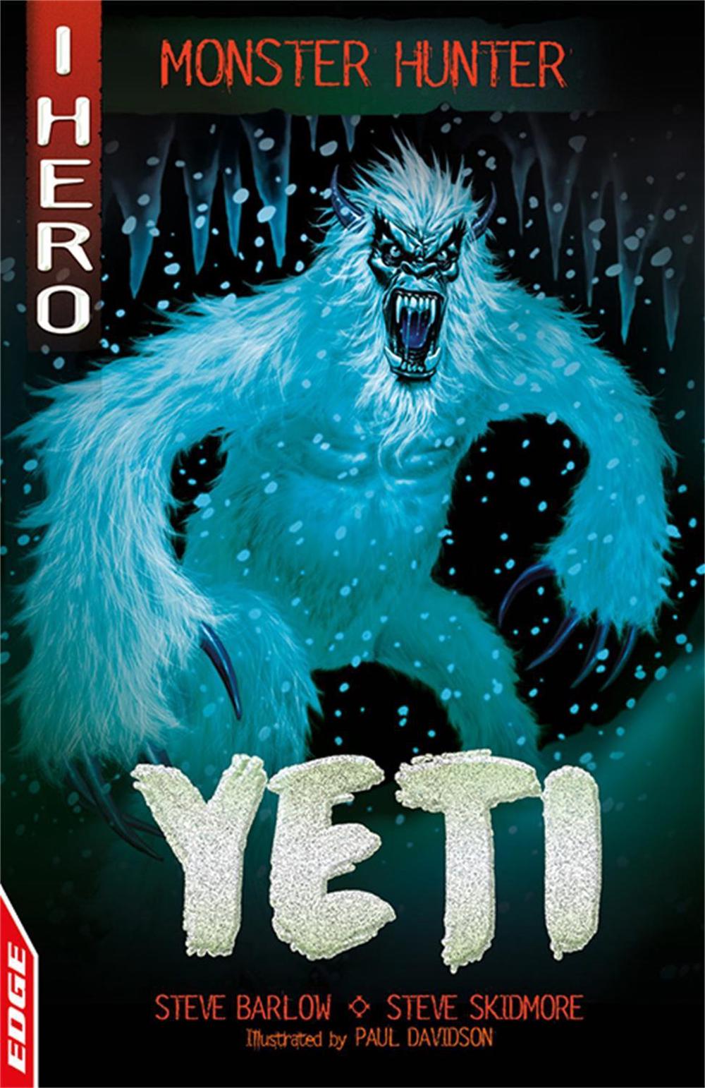 EDGE: I HERO: Monster Hunter: Yeti by Steve Barlow - ISBN: 9781445169996