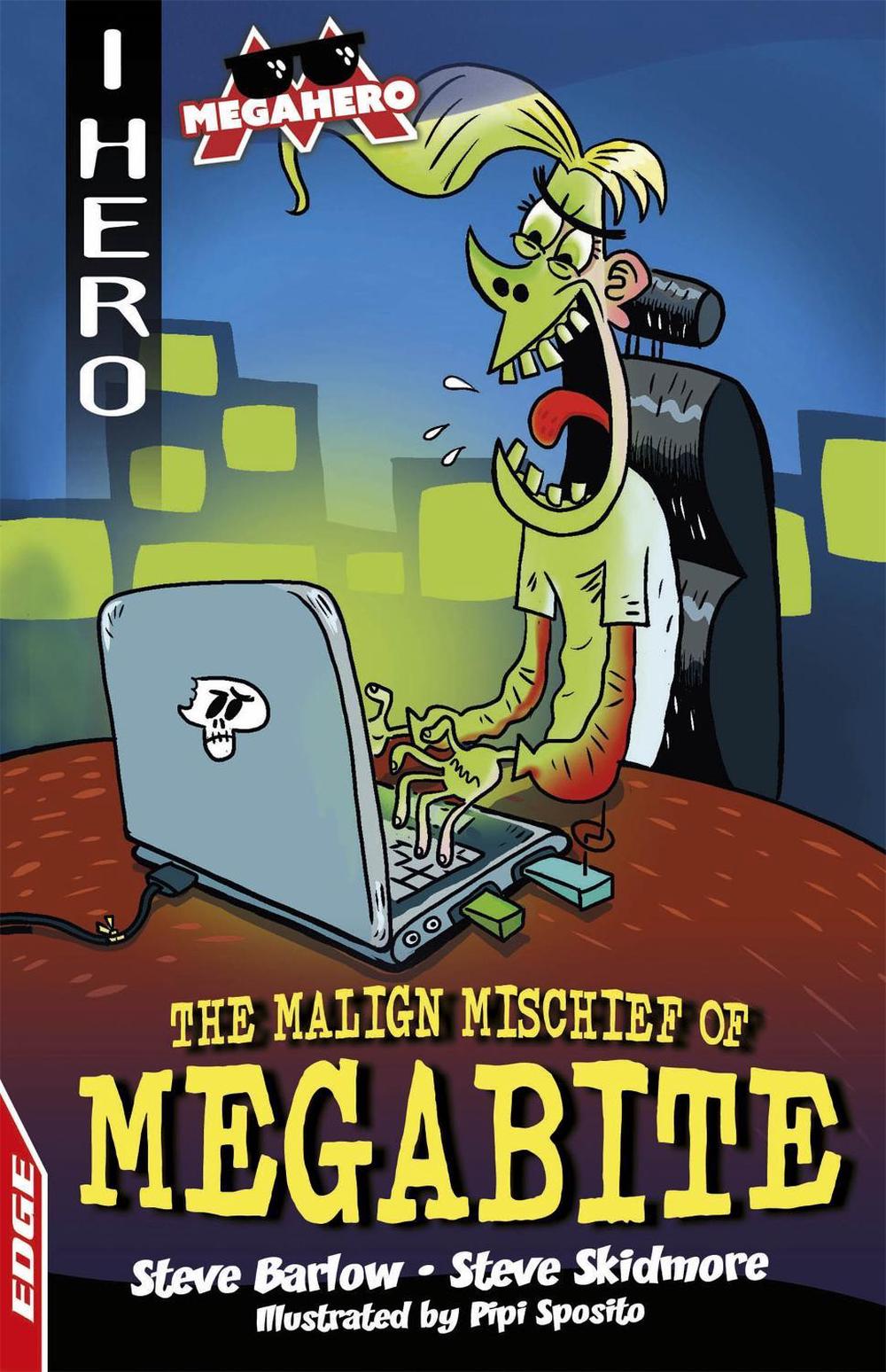EDGE: I HERO: Megahero: The Malign Mischief of MegaBite by Steve Barlow - ISBN: 9781445170121