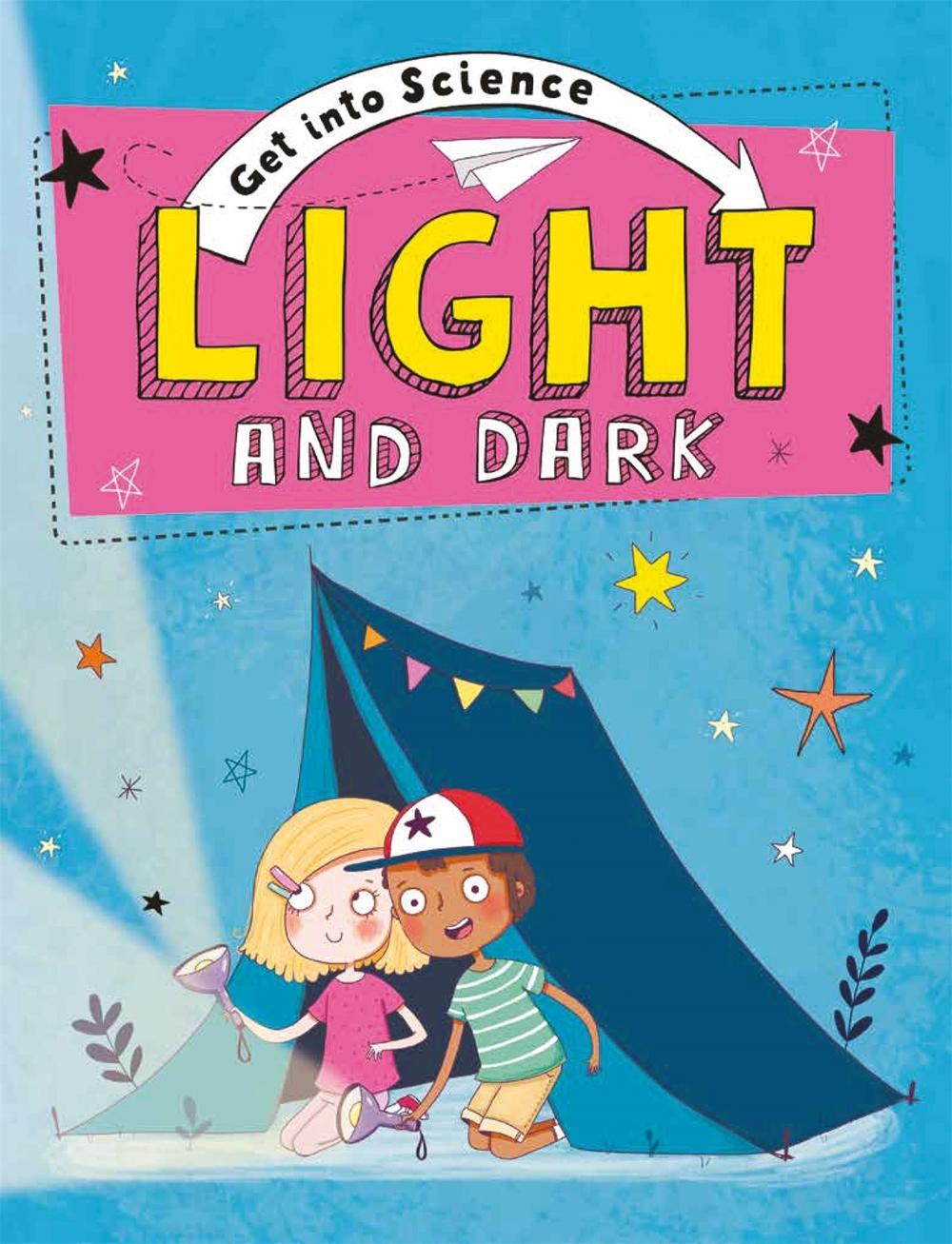 Get Into Science: Light and Dark by Jane Lacey - ISBN: 9781445170299