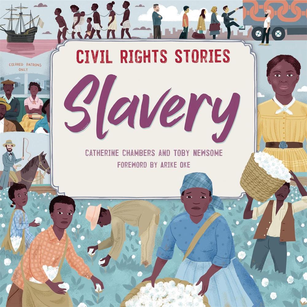 Civil Rights Stories: Slavery by Catherine Chambers - ISBN: 9781445170459
