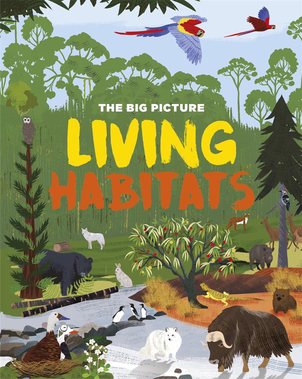 The Big Picture: Living Habitats by Jon Richards - ISBN: 9781445170497