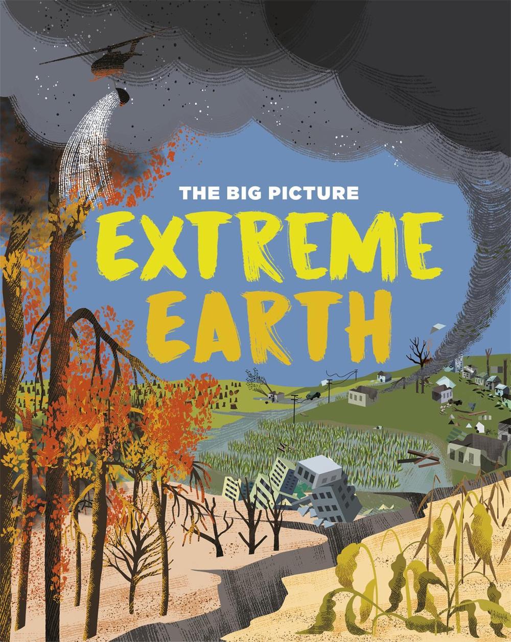 The Big Picture: Extreme Earth by Jon Richards - ISBN: 9781445170510