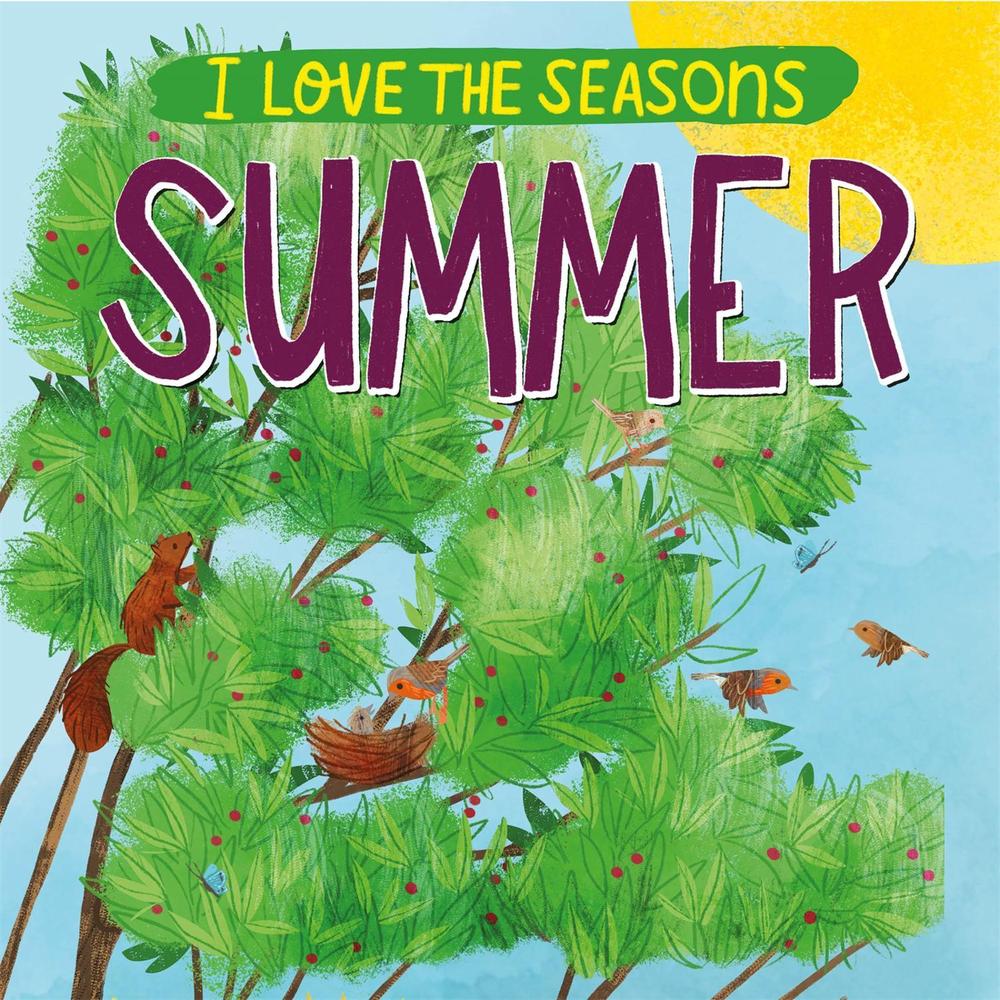 I Love the Seasons: Summer by Lizzie Scott - ISBN: 9781445170558