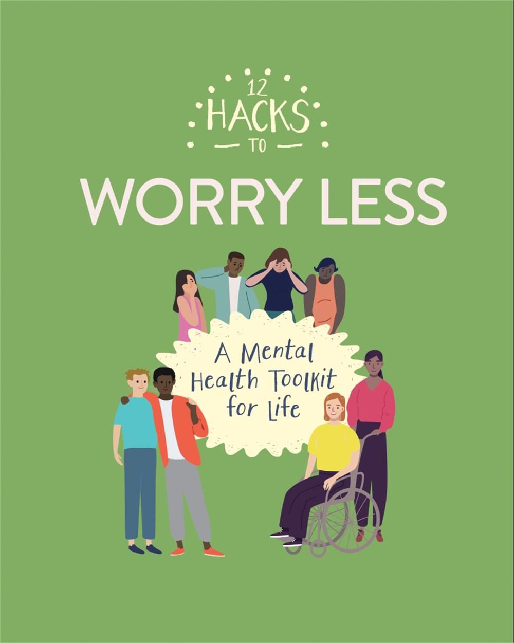 12 Hacks to Worry Less by Honor Head - ISBN: 9781445170626