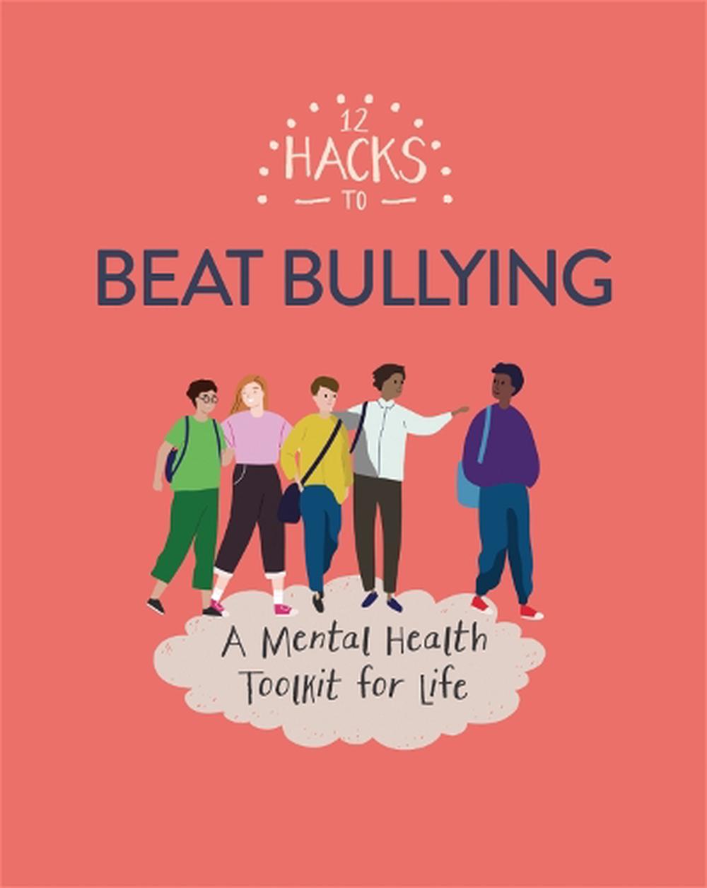 12 Hacks to Beat Bullying, 9781445170640